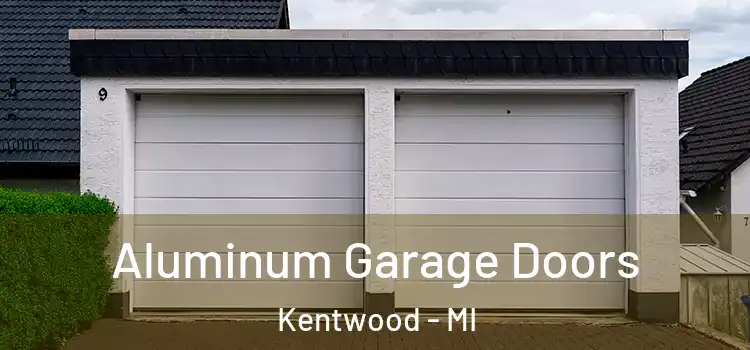  Aluminum Garage Doors Kentwood - MI