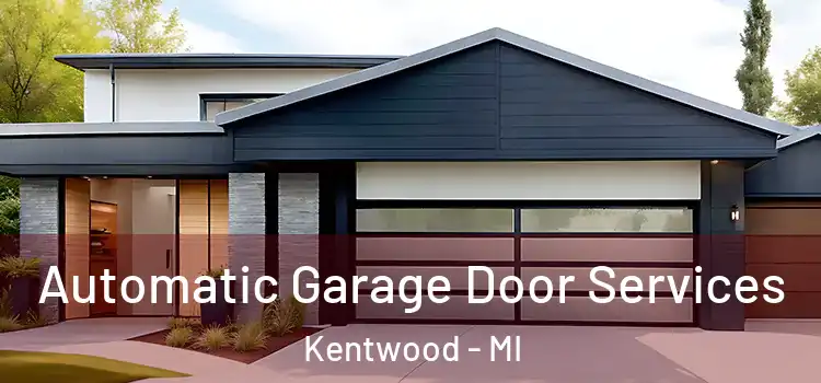  Automatic Garage Door Services Kentwood - MI