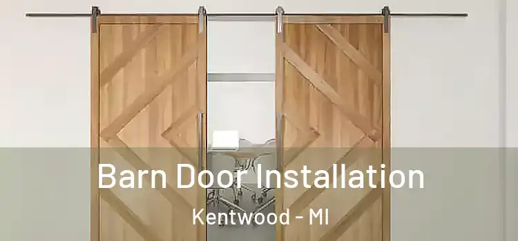 Barn Door Installation Kentwood - MI