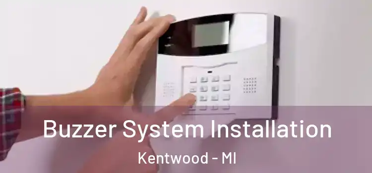 Buzzer System Installation Kentwood - MI