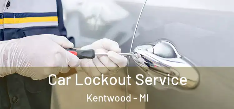 Car Lockout Service Kentwood - MI