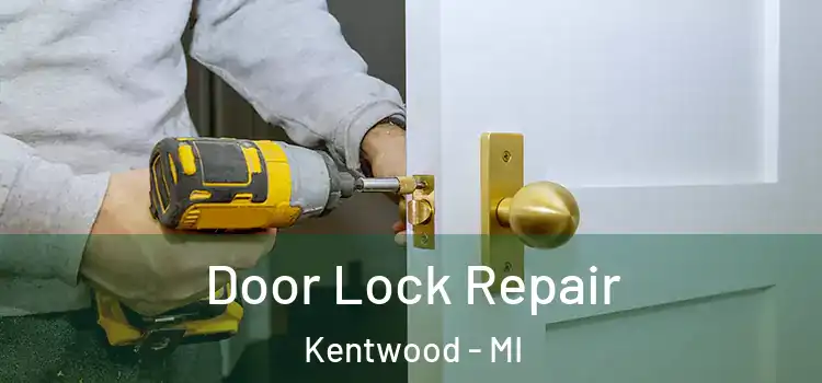  Door Lock Repair Kentwood - MI