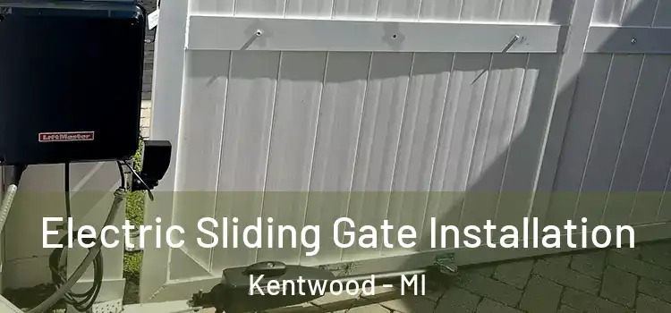 Electric Sliding Gate Installation Kentwood - MI