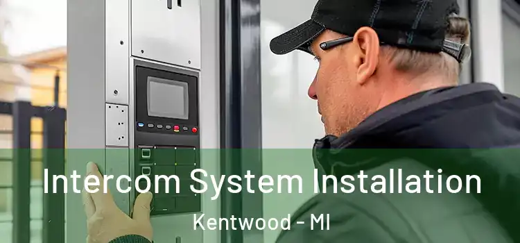 Intercom System Installation Kentwood - MI