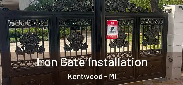 Iron Gate Installation Kentwood - MI