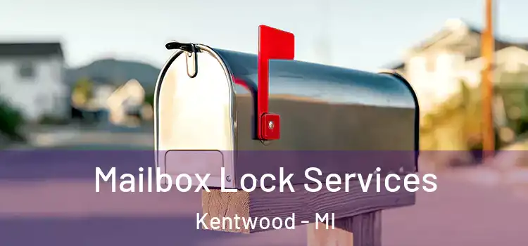 Mailbox Lock Services Kentwood - MI