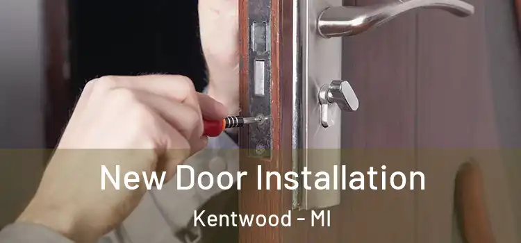  New Door Installation Kentwood - MI