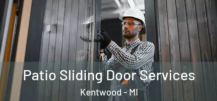 Patio Sliding Door Services Kentwood - MI