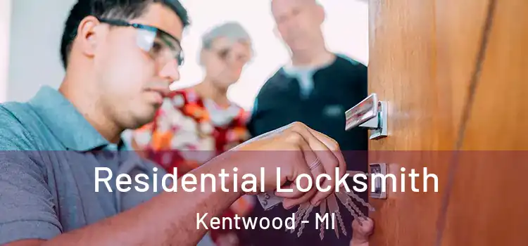 Residential Locksmith Kentwood - MI