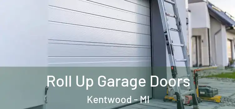  Roll Up Garage Doors Kentwood - MI